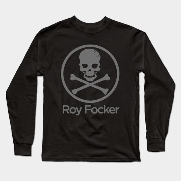 Roy Focker Long Sleeve T-Shirt by JamesCMarshall